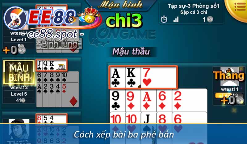 Hướng dẫn Cách Chơi Mậu Binh Ongame dễ hiểu tại EE88 5 Cách xếp bài ba phé bắn