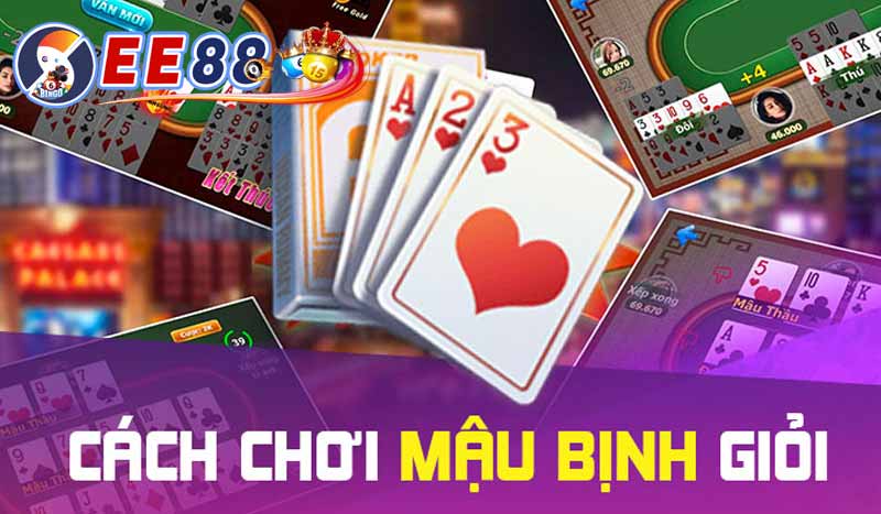 hướng dẫn cách chơi mậu binh giỏi