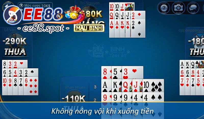 Hướng dẫn Cách Chơi Mậu Binh Ongame dễ hiểu tại EE88 6 Không nóng vội khi xuống tiền