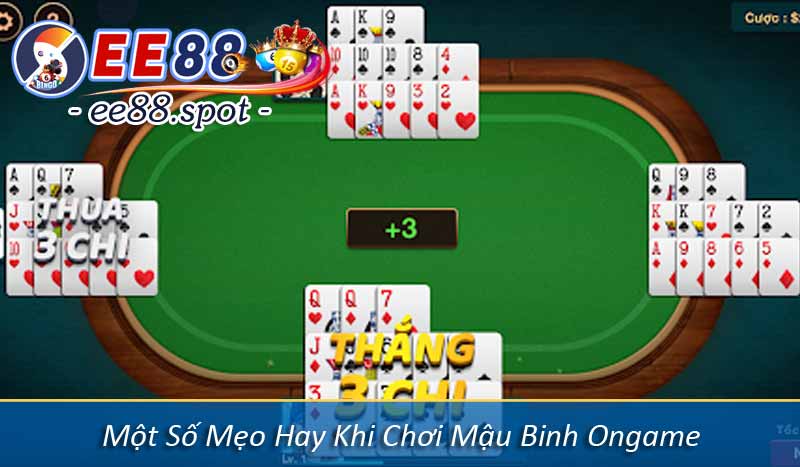 Hướng dẫn Cách Chơi Mậu Binh Ongame dễ hiểu tại EE88 4 Một Số Mẹo Hay Khi Chơi Mậu Binh Ongame