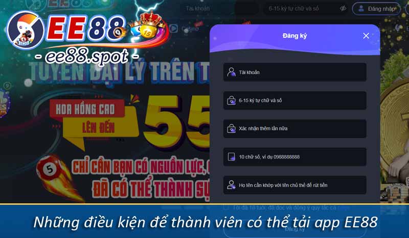 Tải App EE88 - Cá Cược Tiện Lợi Trên Thiết Bị IOS & Android 2 Những điều kiện để thành viên có thể tải app EE88