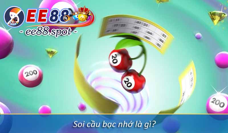 Soi Cầu Bạc Nhớ – Phương Pháp Hay Được Lô Thủ Áp Dụng 2 Soi cầu bạc nhớ là gì?