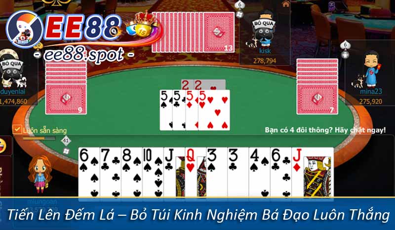 Tiến Lên Đếm Lá – Bỏ Túi Kinh Nghiệm Bá Đạo Luôn Thắng