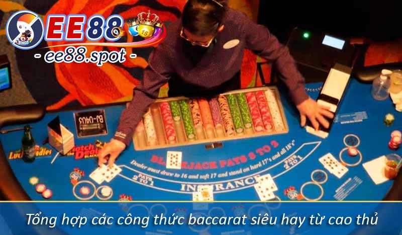 Tổng hợp các công thức baccarat siêu hay từ cao thủ